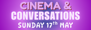 Nibbles and Conversation after the movie (Sunday only)
